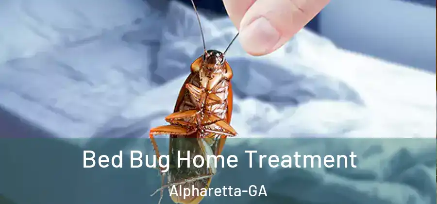 Bed Bug Home Treatment Alpharetta-GA