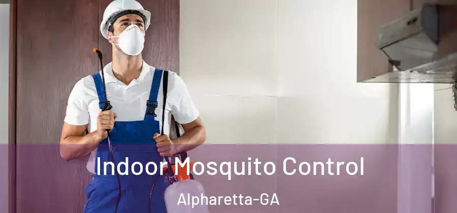 Indoor Mosquito Control Alpharetta-GA