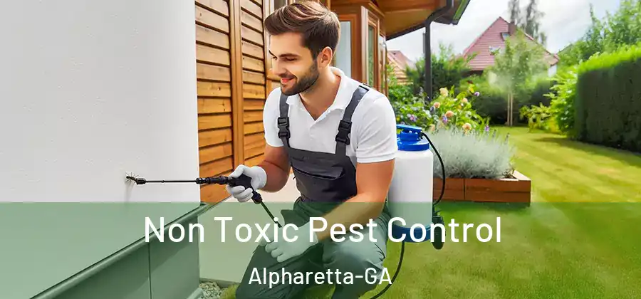 Non Toxic Pest Control Alpharetta-GA