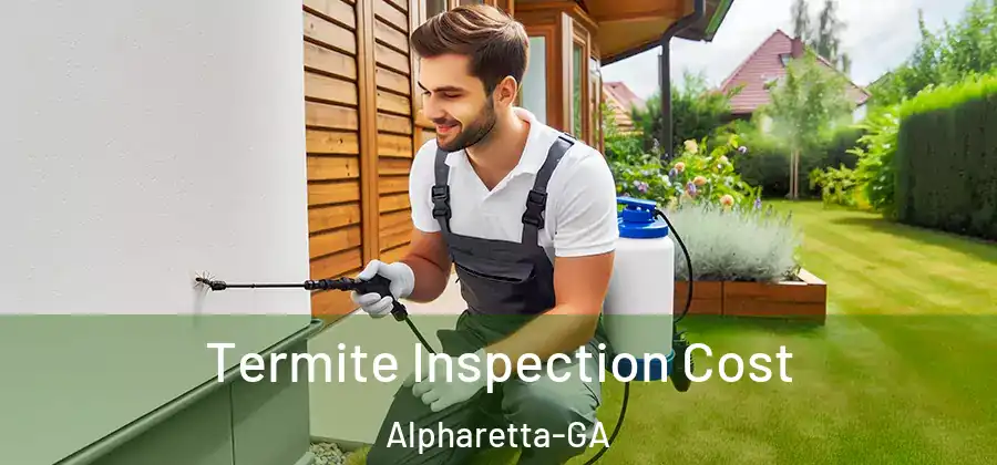 Termite Inspection Cost Alpharetta-GA